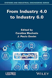 From Industry 4.0 to Industry 6.0