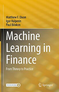 Machine Learning in Finance, From Theory to Practice