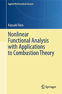 Nonlinear Functional Analysis with Applications to Combustion Theory
