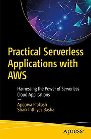 Practical Serverless Applications with AWS