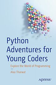 Python Adventures for Young Coders