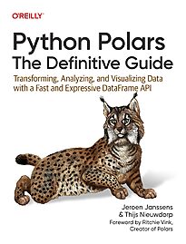 Python Polars, The Definitive Guide