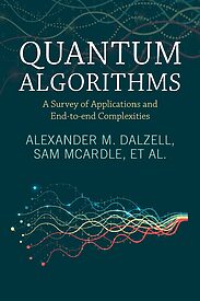 Quantum Algorithms, A Survey of Applications and End-to-end Complexities