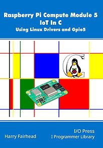 Raspberry Pi Compute Module 5 IoT In C Using Linux Drivers and Gpio5