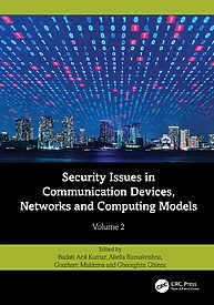 Security Issues in Communication Devices, Networks and Computing Models, Volume 2