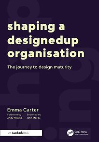 Shaping a DesignedUp Organisation