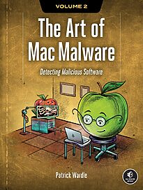 The Art of Mac Malware, Volume 2