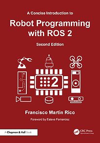 A Concise Introduction to Robot Programming with ROS 2