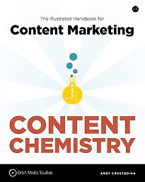 Content Chemistry, The Illustrated Handbook for Content Marketing