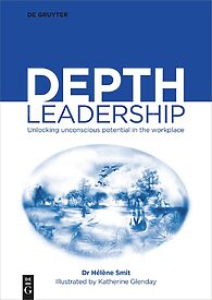 Depth Leadership, Unlocking Unconscious Potential in the Workplace