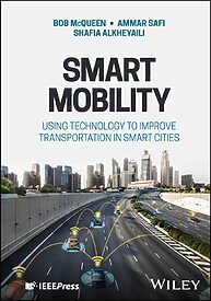 Smart Mobility, Using Technology to Improve Transportation in Smart Cities