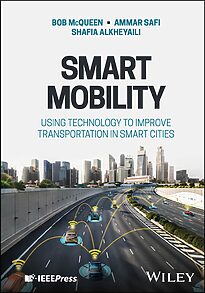Smart Mobility, Using Technology to Improve Transportation in Smart Cities