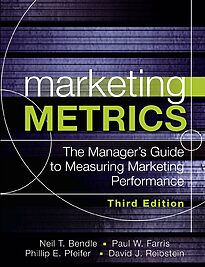 Marketing Metrics, The Manager's Guide to Measuring Marketing Performance
