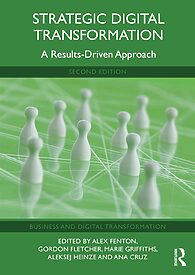 Strategic Digital Transformation, A Results- Driven Approach