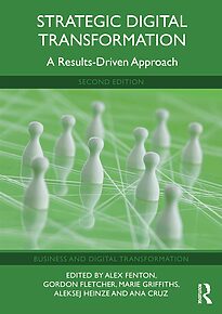 Strategic Digital Transformation, A Results- Driven Approach