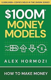 $100M Money Models, How To Make Money