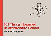 101 Things I Learned in Architecture School