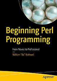 Beginning Perl Programming, From Novice to Professional