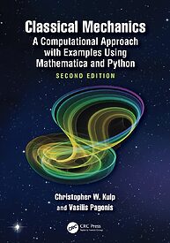 Classical Mechanics, A Computational Approach with Examples Using Mathematica and Python