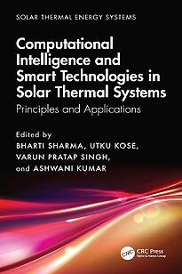Computational Intelligence, and Smart Technologies in Solar Thermal Systems