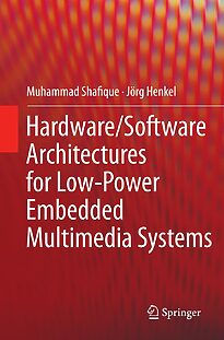 Hardware Software Architectures for Low-Power Embedded Multimedia Systems
