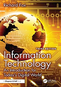 Information Technology, An Introduction for Today's Digital World