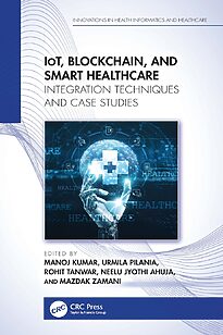 IoT, Blockchain, and Smart Healthcare