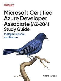 Microsoft Certified Azure Developer Associate (AZ-204) Study Guide