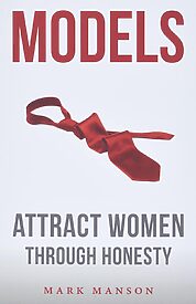 Models, Attract Women Through Honesty