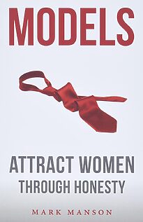 Models, Attract Women Through Honesty