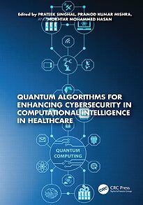 Quantum Algorithms for Enhancing Cybersecurity in Computational Intelligence in Healthcare