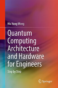 Quantum Computing Architecture and Hardware for Engineers