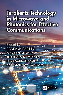 Terahertz Technology in Microwave and Photonics for Effective Communications