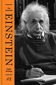 The Essential Einstein, Public Writings