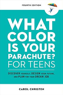 What Color is Your Parachute, for Teens