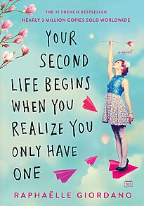 Your Second Life Begins When You Realize You Only Have One