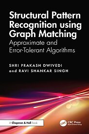 Structural Pattern Recognition using Graph Matching