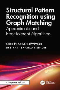 Structural Pattern Recognition using Graph Matching