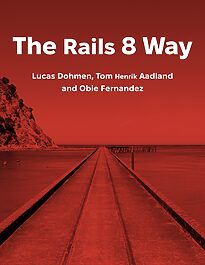 The Rails 8 Way