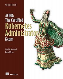 Acing the Certified Kubernetes Administrator Exam