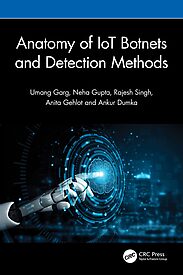 Anatomy of IoT Botnets and Detection Methods
