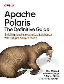 Apache Polaris, The Definitive Guide