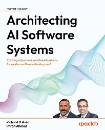 Architecting AI Software Systems