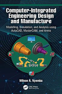 Computer-Integrated Engineering Design and Manufacture