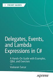Delegates, Events, and Lambda Expressions in C#