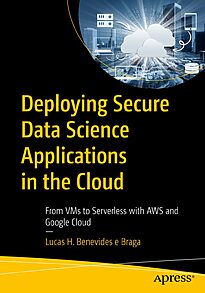 Deploying Secure Data Science Applications in the Cloud