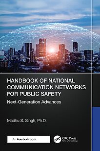 Handbook of National Communication Networks for Public Safety