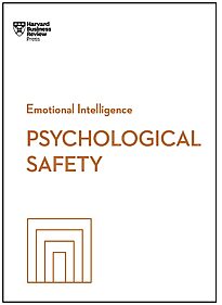 Psychological Safety, HBR Emotional Intelligence Series