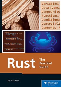 Rust, The Practical Guide