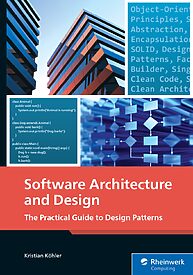 Software Architecture and Design, The Practical Guide to Design Patterns